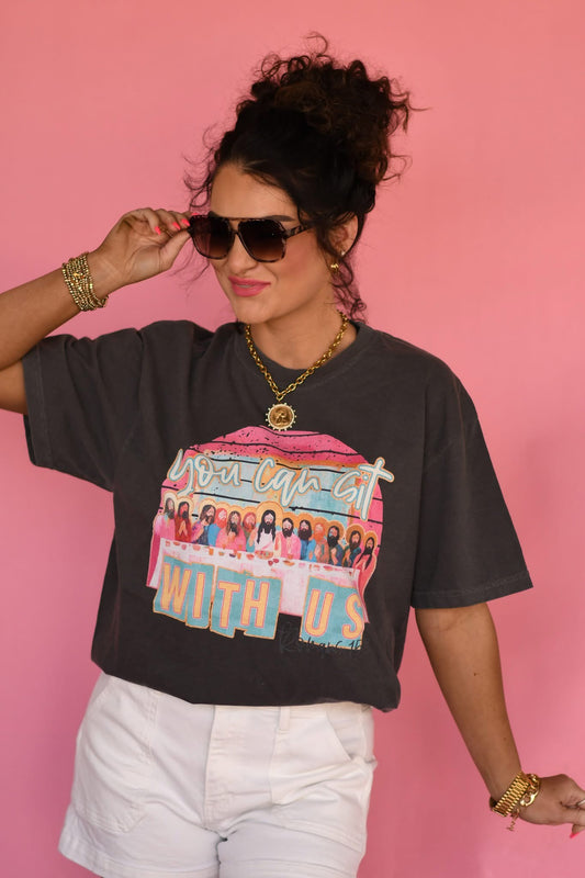 You can sit with us tee